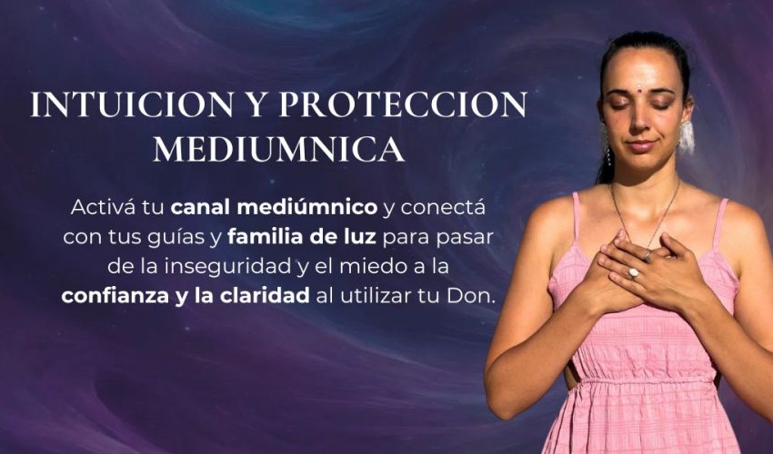 INTUICION Y PROTECCION MEDIUMNICA